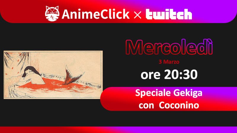 AnimeClick su Twitch: Speciale Gekika con Coconino